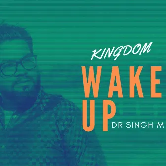 Wake Up by Dr. Singh M