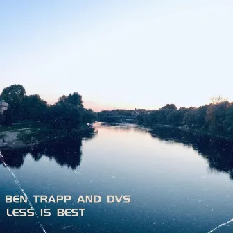 Less Is Best by Ben Trapp