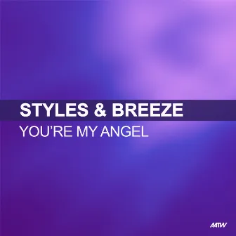 You're My Angel by Styles & Breeze