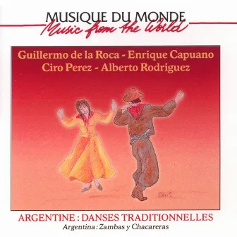 Argentina: Zambas y Chacarevas (Danses traditionnelles d'Argentine) by Ciro Perez