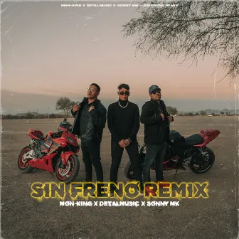 Sin Freno (Remix) by Mon-King