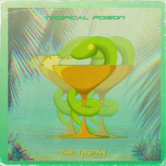 Tropical Poison by The Taipan