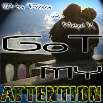 Got My Attention by Shae Fontaine