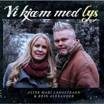 Vi Kjæm Med Lys by Stine Mari Langstrand