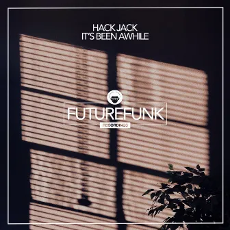 It's Been Awhile by Hack Jack