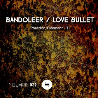 Bandoleer / Love Bullet by Freemann (IT)