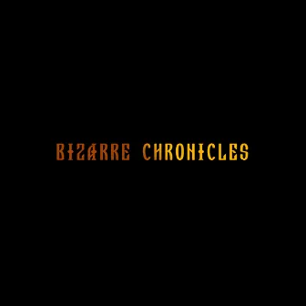 Bizarre Chronicles Part 1 by narickfominskiy