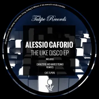 The Like Disco EP by Alessio Caforio