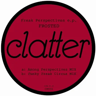 Freak Perspectives Ep by Frosted