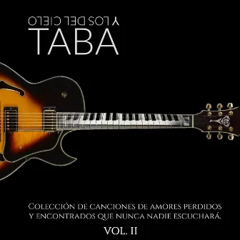 Colección De Canciones De Amores Perdidos Y Encontrados Que Nunca Nadie Escuchara Jamás, Vol.2 by Taba y los del Cielo