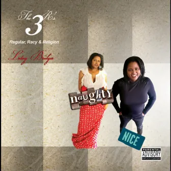 The 3 R's Regular, Racy, Religion by Latay