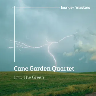 Into The Green by Cane Garden Quartet