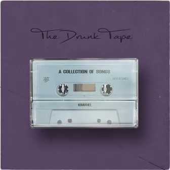 The Drunk Tape by Krathel