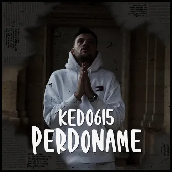 Perdoname by Kedo615