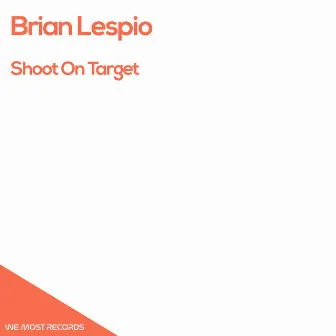 Shoot On Target by Brian Lespio