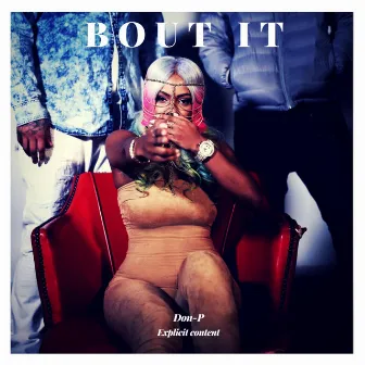 Bout It by Don-P