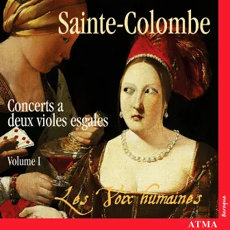 Sainte-Colombe: Concerts à 2 violes esgales, Vol. 1 by Monsieur de Sainte-Colombe