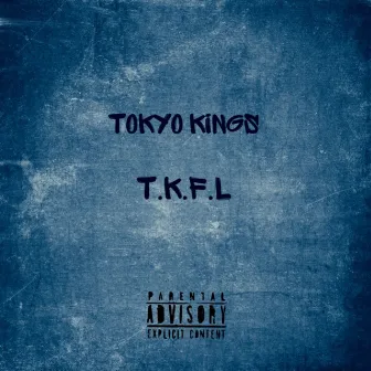 T.K.F.L by Lil Ray