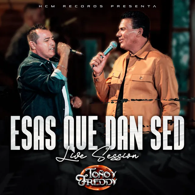 Esas Que Dan Sed (Live Session)