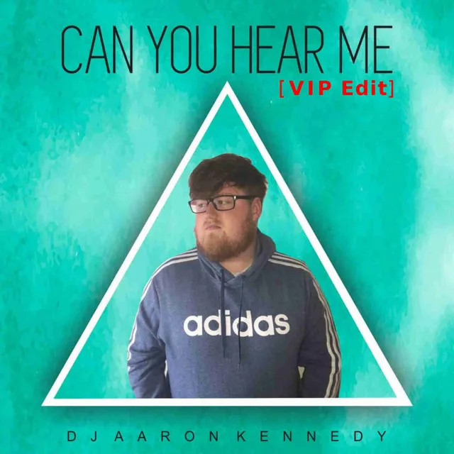 Can You Hear Me - VIP Edit