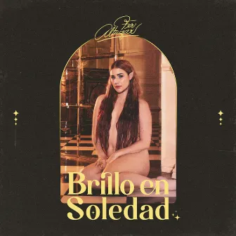 Brillo en Soledad by Fer Altuzar