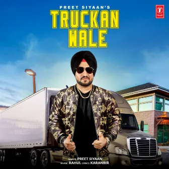 Truckan Wale by Preet Siyaan