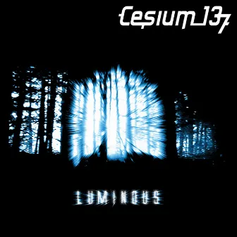 Luminous by Cesium_137