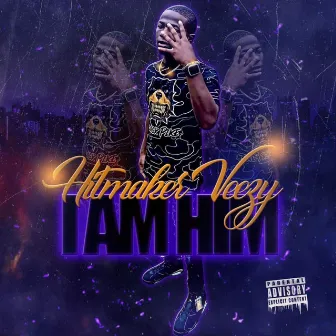 I Am Him by HitMaker Veezy