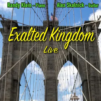 Exalted Kingdom Live by Alex Skolnick