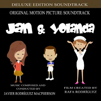 Jan & Yolanda (Original Motion Picture Soundtrack) [Deluxe Edition] by Javier Rodríguez Macpherson