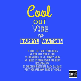 Cool Out Vibe EP by Darryl Watson