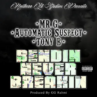 Bendin Never Breakin by Mr. G