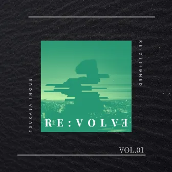 RE:VOLVE -VOL.01- by Tsukasa Inoue