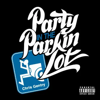 Party in the Parkin Lot (feat. Raine) by Chris Gentry