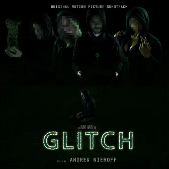 Glitch (Original Motion Picture Soundtrack) by 