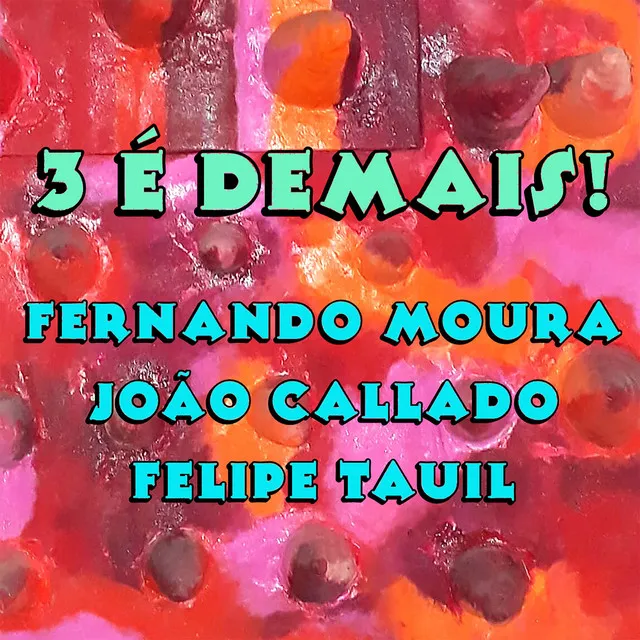 3 É Demais