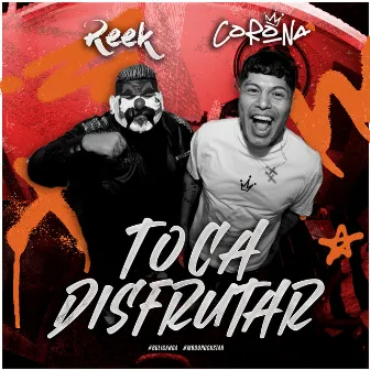 TOCA DISFRUTAR by Reek