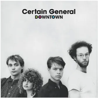 Downtown by Certain General