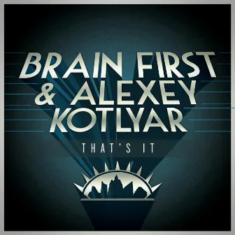 That's It by Brain First