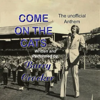 Come On The Cats - The Unofficial Anthem by Barry Crocker