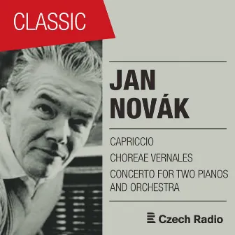 Jan Novák: Capriccio, Choreae vernales, Concerto for Two Pianos and Orchestra by Clara Novakova