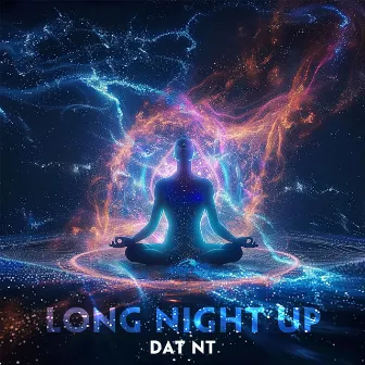 Long Night Up by Dat NT