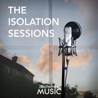 The Isolation Sessions by 20schemes music