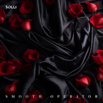 Smooth Operator by Solli