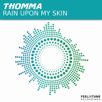 Rain Upon My Skin by Thomma