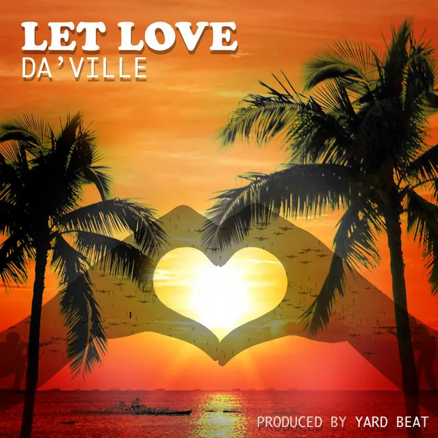 LET LOVE (feat. DA'VILLE)