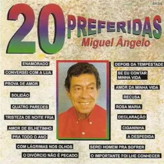 20 PREFERIDAS by Miguel Ângelo