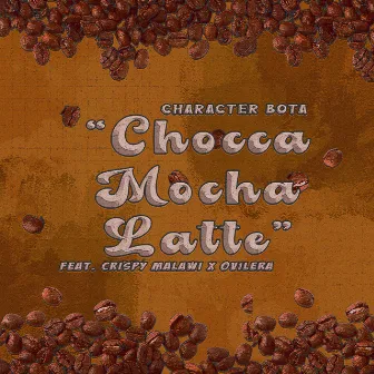 CHOCCA MOCHA LATTE by Character Bota