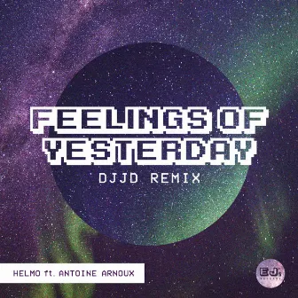 Feelings Of Yesterday (Djjd Remix) by HELMO