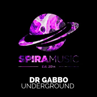 Underground by Dr Gabbo